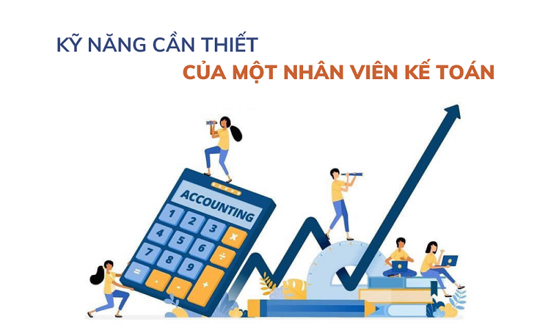 Kỹ năng cần có của một kế toán